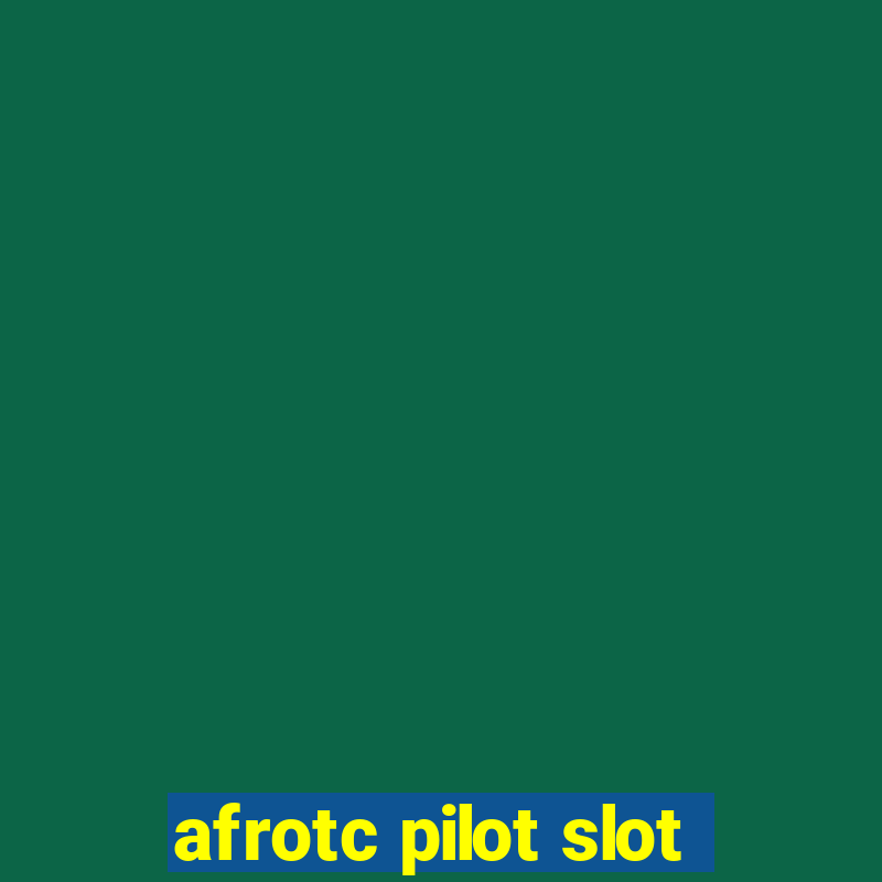 afrotc pilot slot