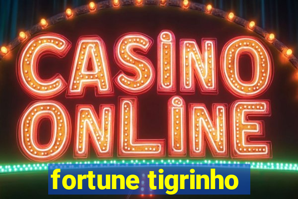 fortune tigrinho