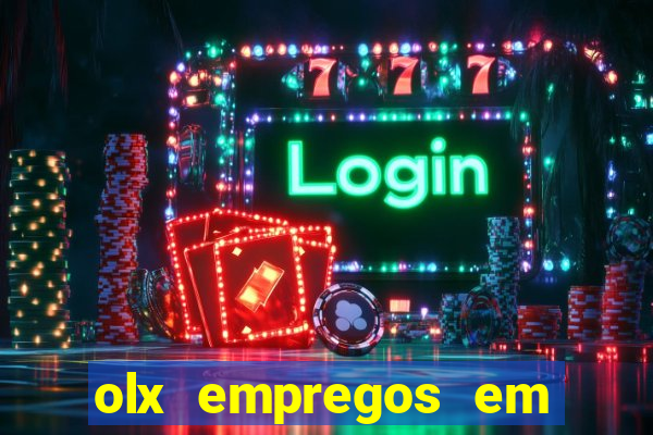 olx empregos em salvador hoje