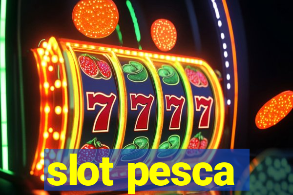 slot pesca