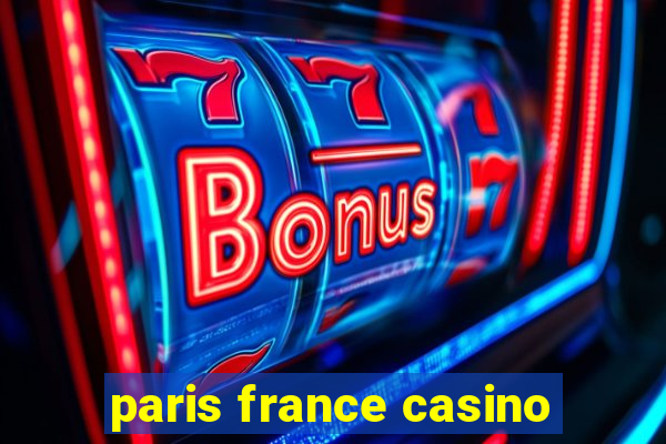 paris france casino