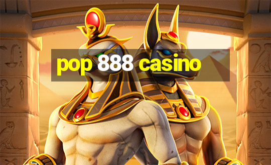 pop 888 casino