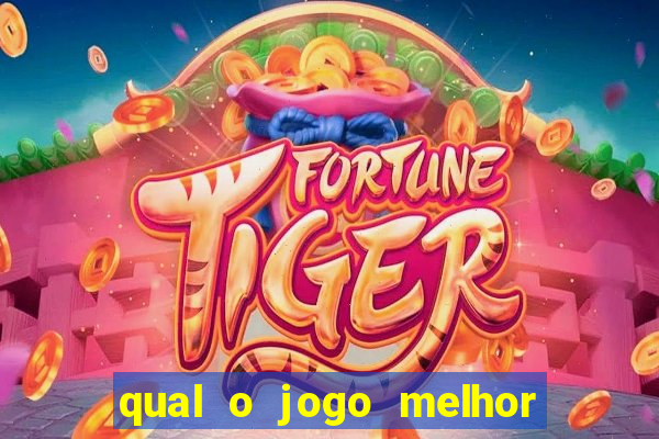 qual o jogo melhor para ganhar dinheiro