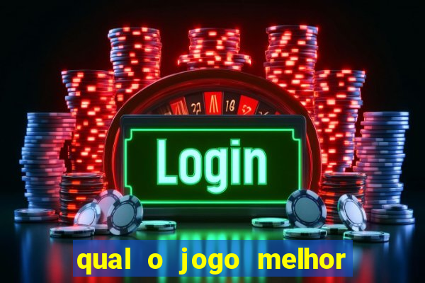 qual o jogo melhor para ganhar dinheiro