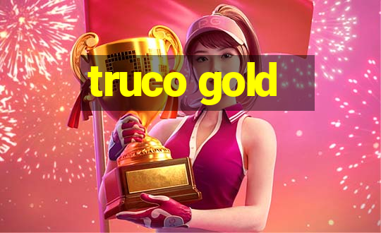 truco gold