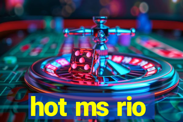 hot ms rio