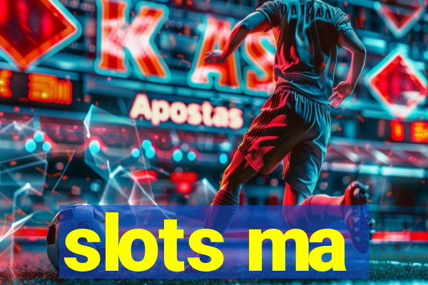 slots ma