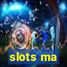 slots ma