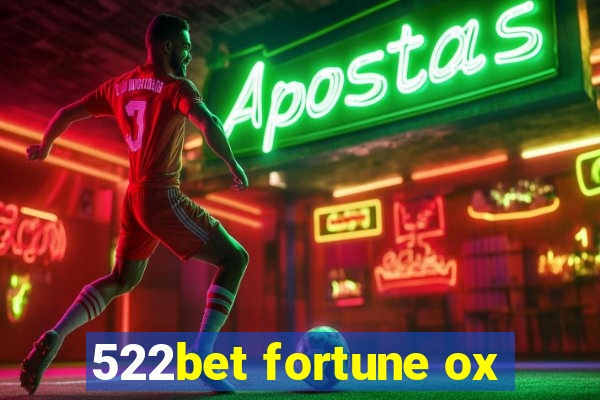 522bet fortune ox