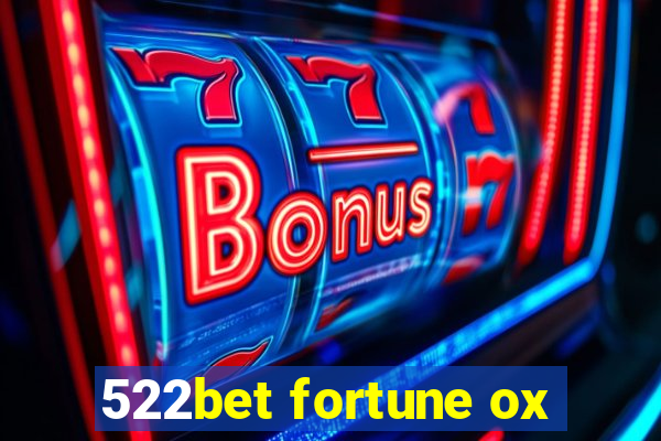 522bet fortune ox