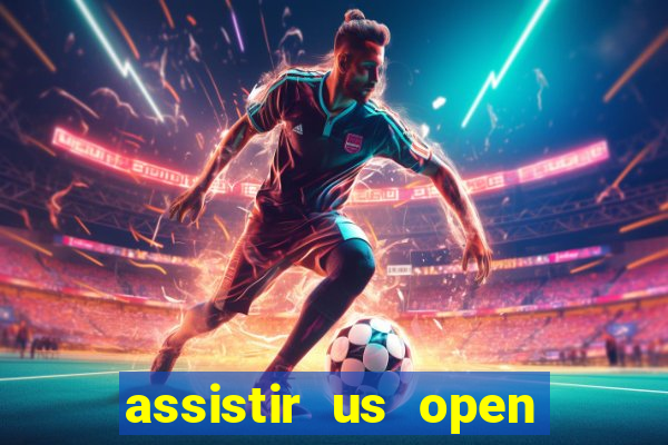 assistir us open ao vivo online grátis