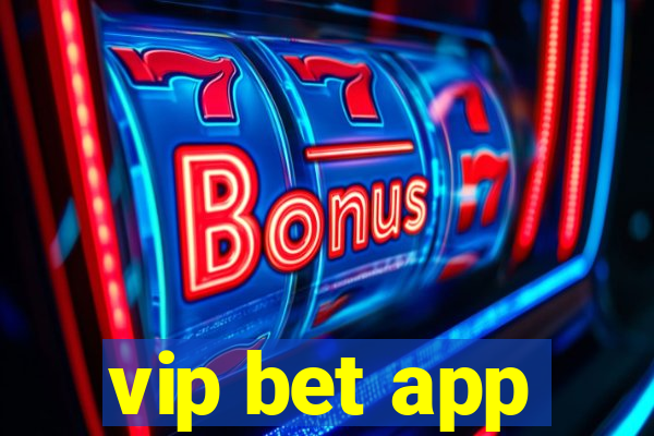 vip bet app