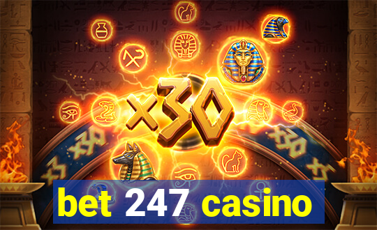 bet 247 casino