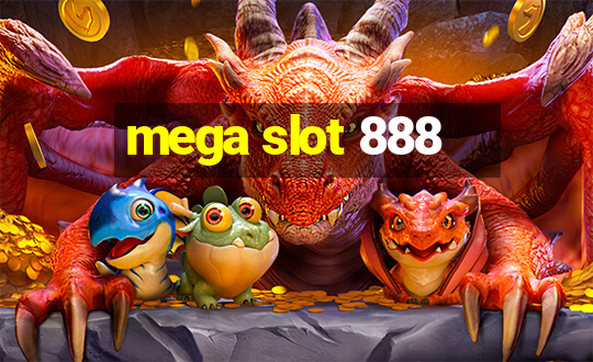 mega slot 888