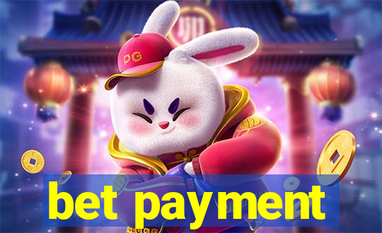 bet payment