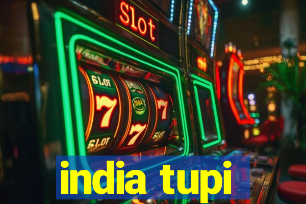 india tupi