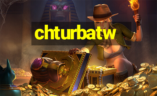 chturbatw