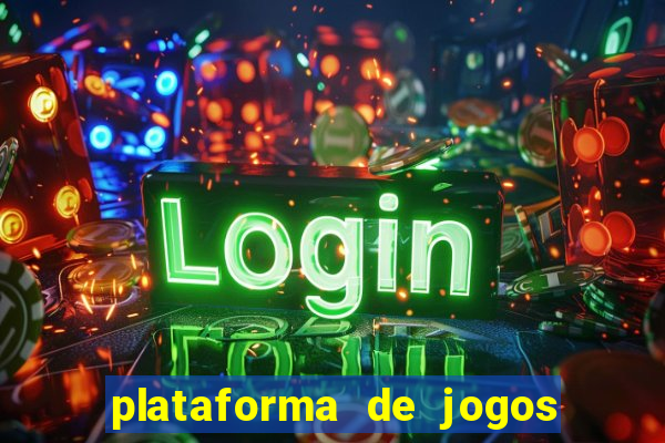 plataforma de jogos para ganhar dinheiro cassino