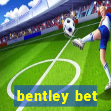 bentley bet