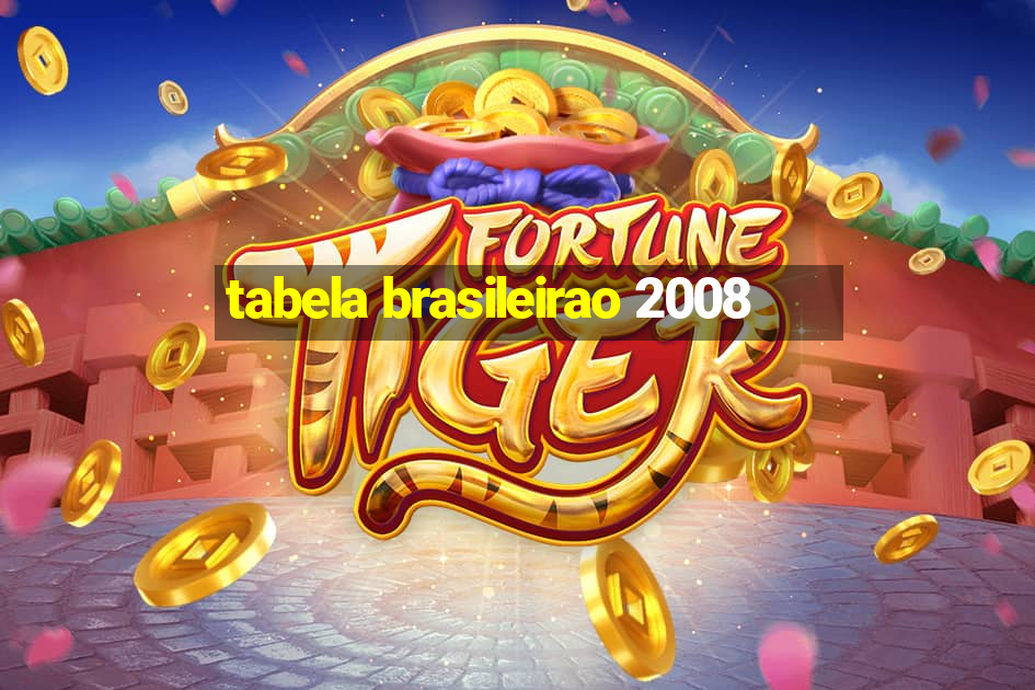 tabela brasileirao 2008