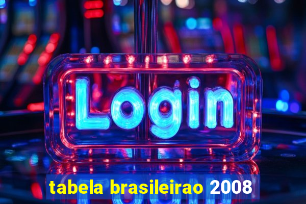 tabela brasileirao 2008