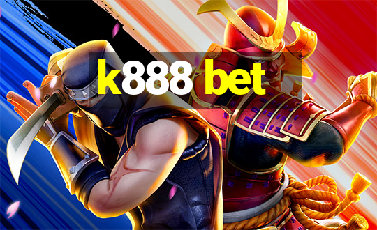 k888 bet