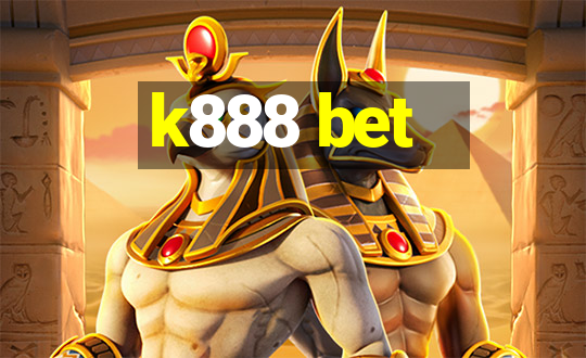 k888 bet