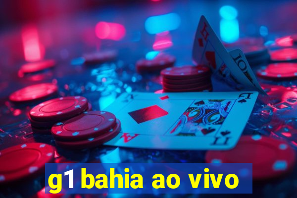 g1 bahia ao vivo