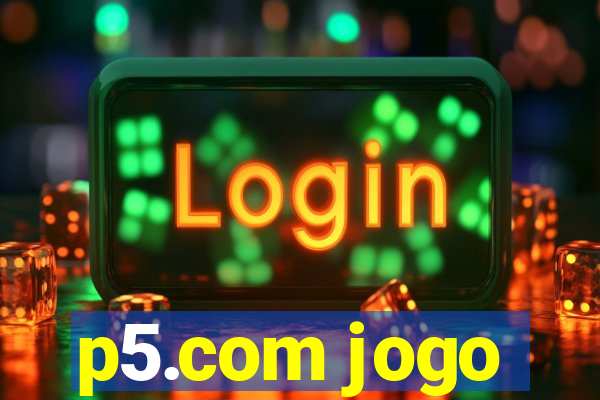 p5.com jogo