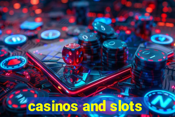 casinos and slots