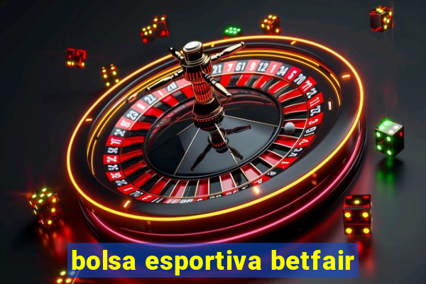 bolsa esportiva betfair