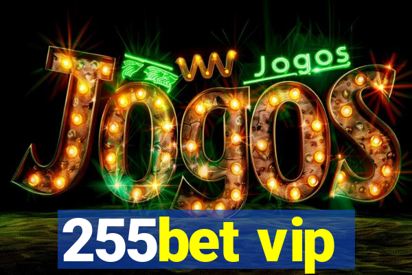 255bet vip