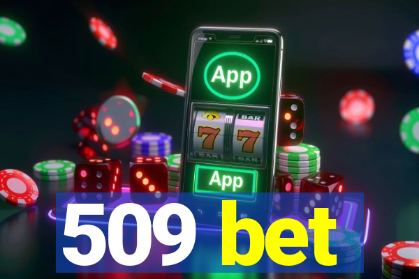 509 bet