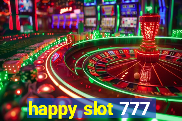 happy slot 777