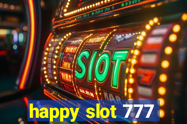 happy slot 777