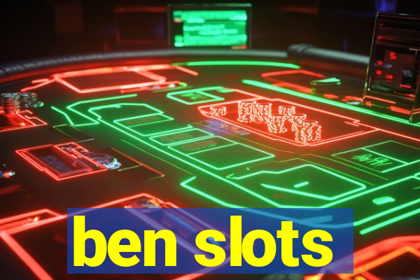 ben slots