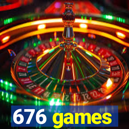 676 games