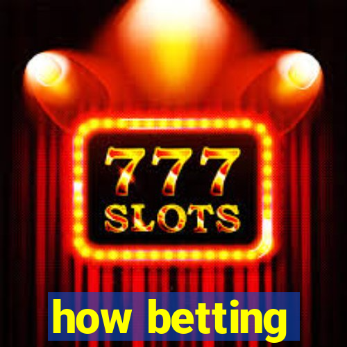 how betting