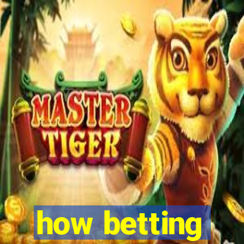 how betting