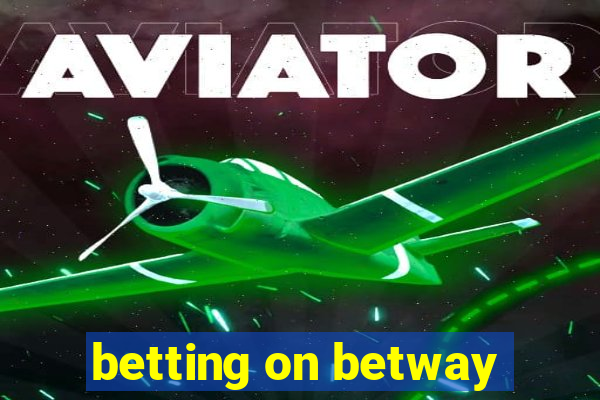 betting on betway