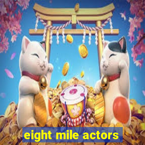 eight mile actors