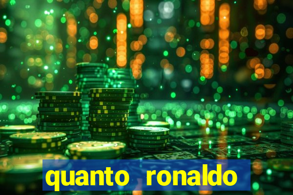 quanto ronaldo pagou no cruzeiro