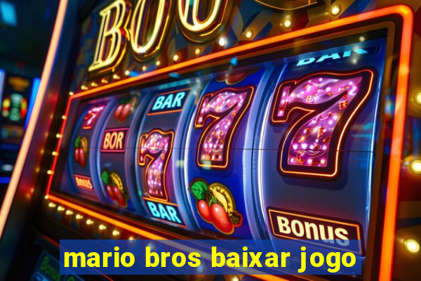 mario bros baixar jogo