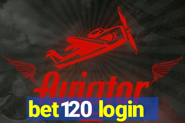 bet120 login