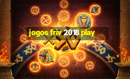 jogos friv 2018 play