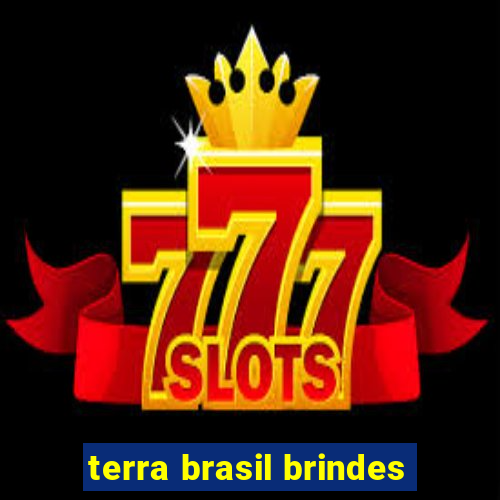 terra brasil brindes