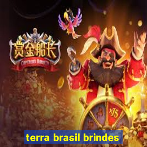 terra brasil brindes