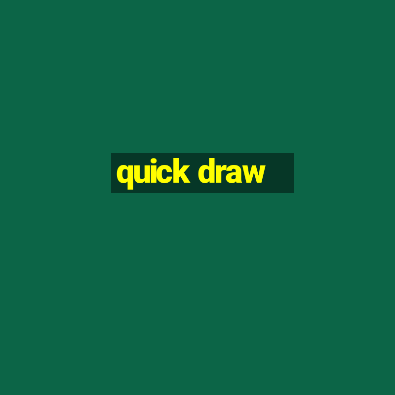 quick draw