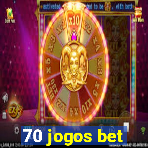 70 jogos bet