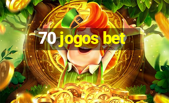 70 jogos bet